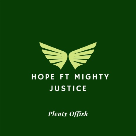 Hope ft. Mighty Justice