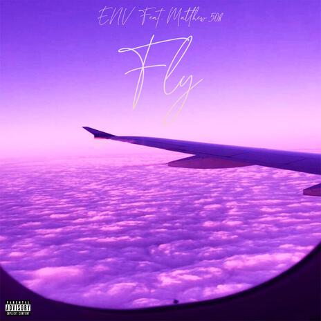 Fly ft. Matthew 508 | Boomplay Music