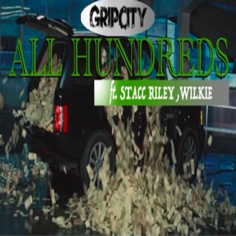 All Hundreds ft. Stacc Riley & Wilkie | Boomplay Music