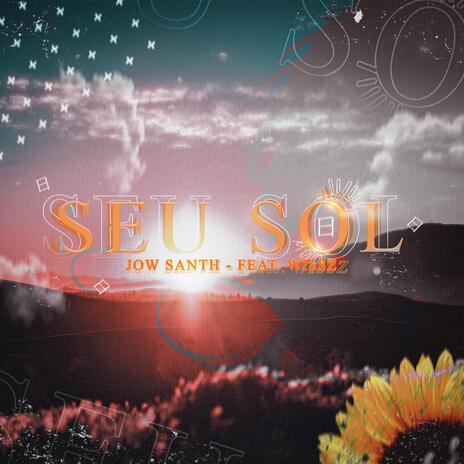 Seu Sol ft. Wissz | Boomplay Music