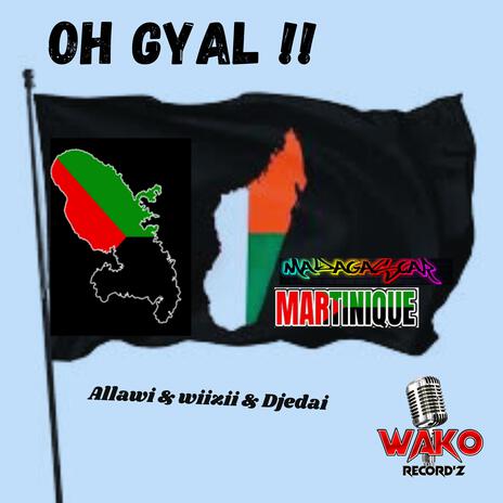 OH GYAL (Special Version) ft. Allawi & Wiizii | Boomplay Music