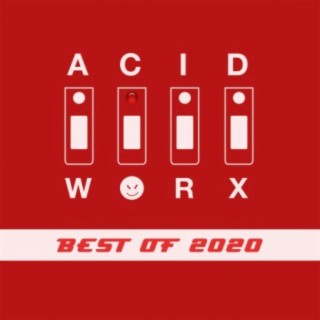 AcidWorx (Best of 2020)