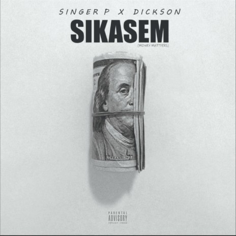 SIKASEM (Money Matters) ft. DICKSON | Boomplay Music