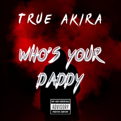 Who's Your Daddy | Boomplay Music
