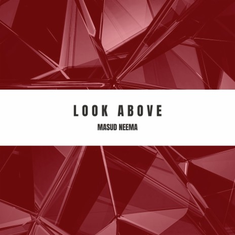 Look Above | Boomplay Music