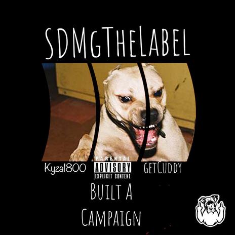 Built A Campaign ft. Almighty Kyza & GetCuddy