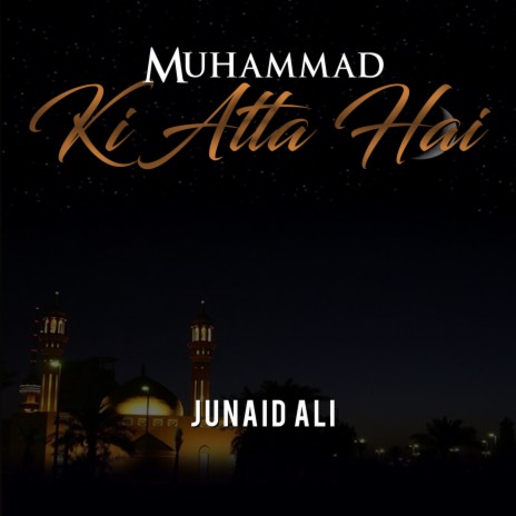 Muhammad Ki Atta Hai | Boomplay Music