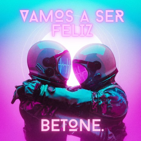 Vamos a Ser Feliz | Boomplay Music