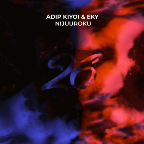 NijuuRoku (Original Mix) ft. Eky