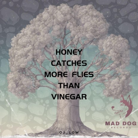 Honey catches more flies than vinegar