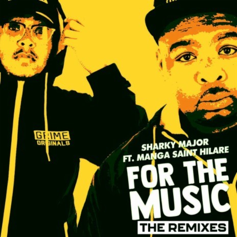 For The Music (Joe Fire Remix) ft. Grime Originals & Manga Saint Hilare | Boomplay Music