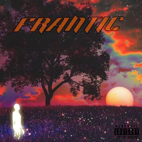 Frantic | Boomplay Music