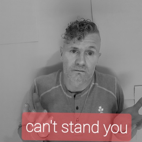 Cant stand you | Boomplay Music