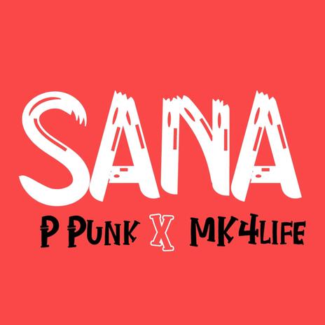 Sana (feat. MK4life) | Boomplay Music