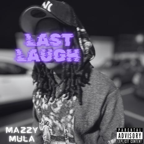 Last Laugh | Boomplay Music