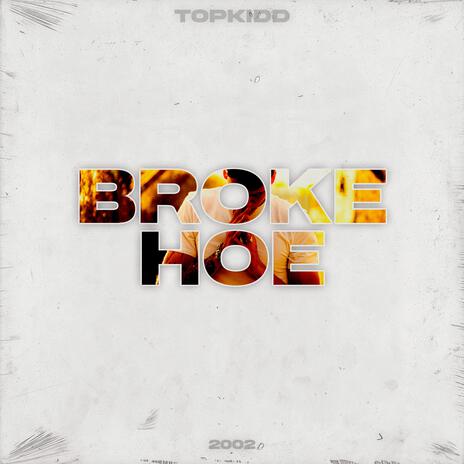 Broke Hoe | Boomplay Music