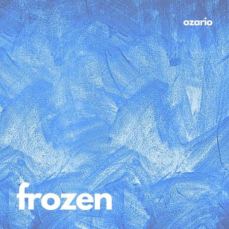 FROZEN | Boomplay Music