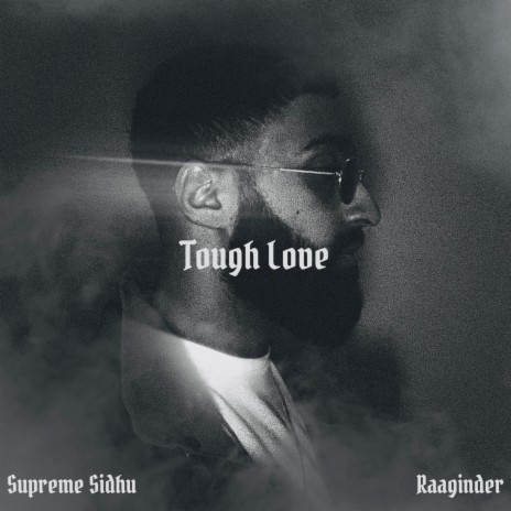 Tough Love ft. Raaginder | Boomplay Music