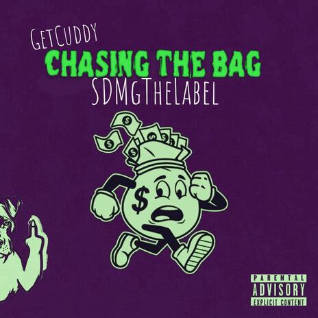 CHASING THE BAG ft. GetCuddy | Boomplay Music