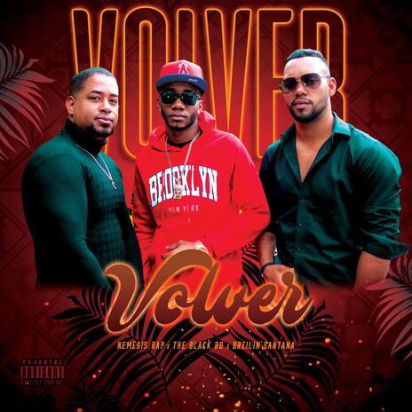 Volver ft. Nemesis Rap & Breilin Santana | Boomplay Music