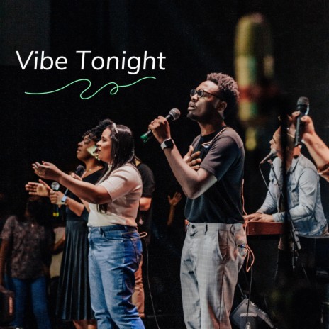 Vibe Tonight | Boomplay Music