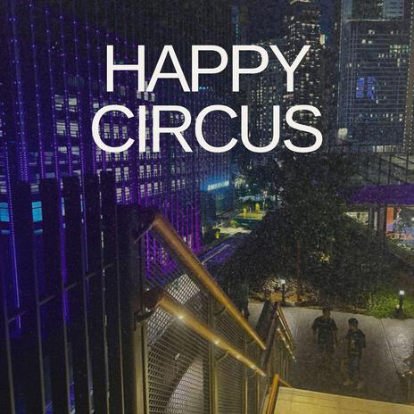 Happy Circus | Boomplay Music