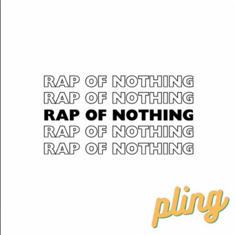 Rap Of Nothing | Boomplay Music