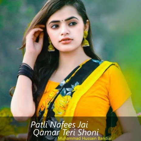 Patli Nafees Jai Qamar Teri Shoni | Boomplay Music