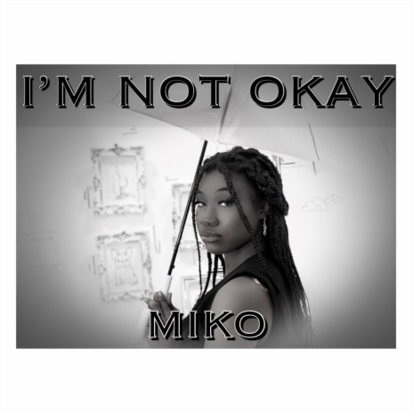 I’m Not Okay | Boomplay Music