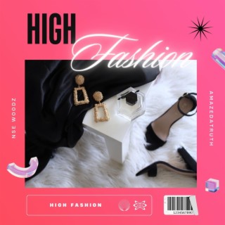 High Fashion ft. AmazeDaTruth lyrics | Boomplay Music