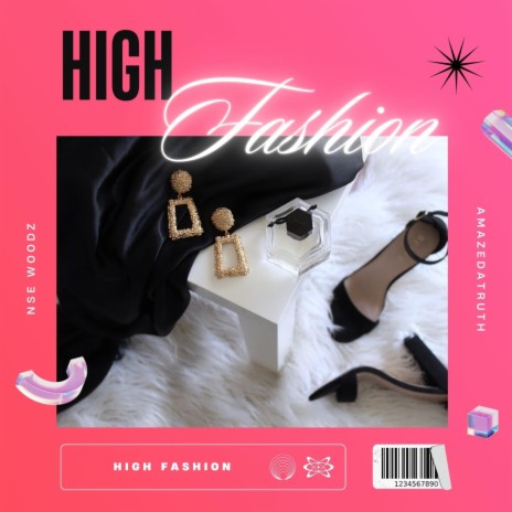 High Fashion ft. AmazeDaTruth | Boomplay Music