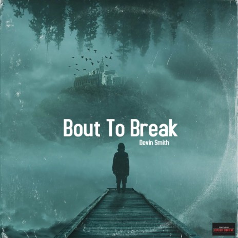 Bout to Break | Boomplay Music