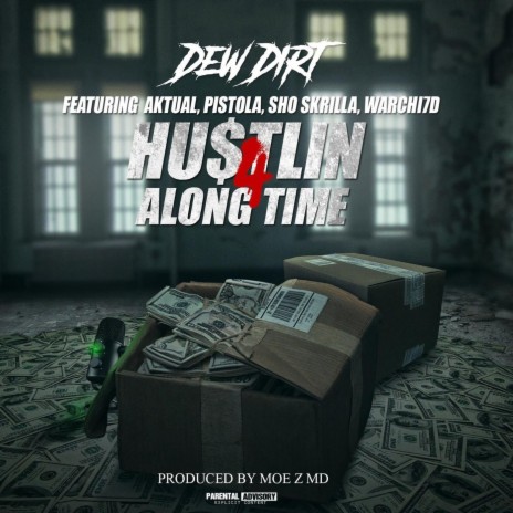 Hustlin 4 Along Time (feat. Aktual, Pistola, Sho Skrilla & Warchi7d) | Boomplay Music