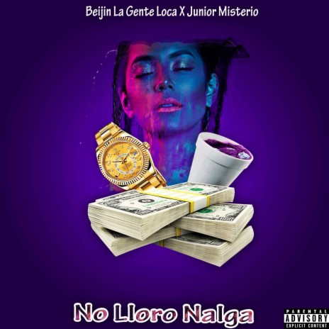 No Lloro Nalga ft. Junior Misterio | Boomplay Music
