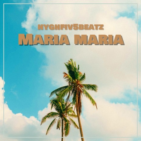 Maria Maria | Boomplay Music