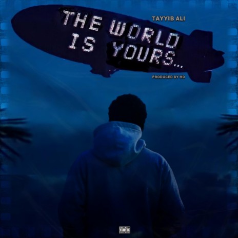 The World Is Yours | Boomplay Music