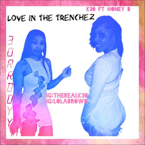 Love In The Trenchez ft. Honey B | Boomplay Music