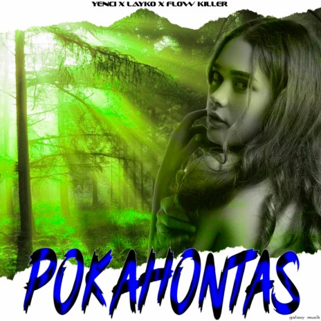 Pokahontas ft. Flow Killer, Yenci & Layko | Boomplay Music