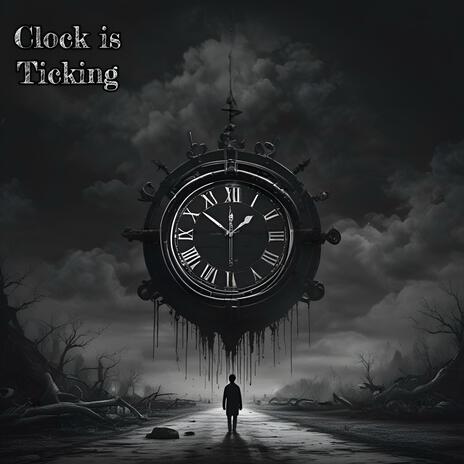 Clock is Ticking | Boomplay Music