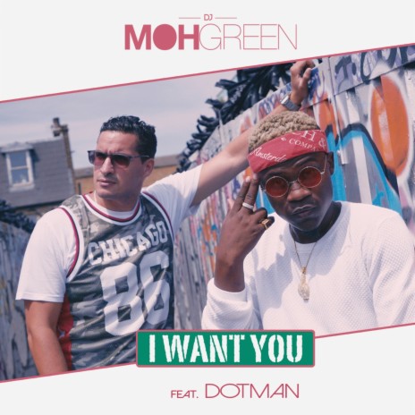 I Want You ft. Dotman | Boomplay Music