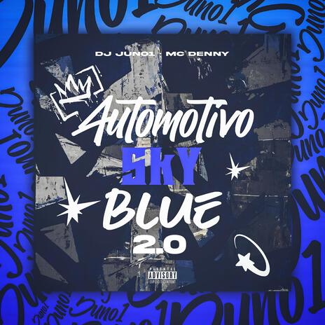 Automotivo Skyblue 2.0 Speed Up ft. Mc Denny | Boomplay Music