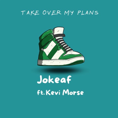 Take Over My Plans ft. Kevi Morse | Boomplay Music