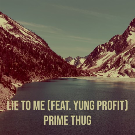 Lie to Me ft. Yung Profit | Boomplay Music