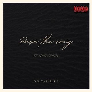 Pave the way ft. King Crazy lyrics | Boomplay Music