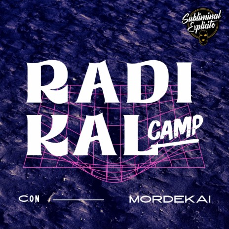 RADIKALCAMP ft. Mordekai | Boomplay Music