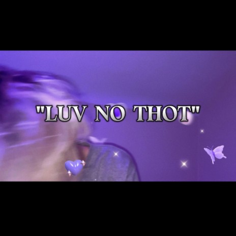 luv no thot | Boomplay Music