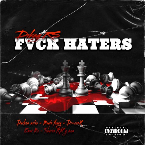 Fvck Haters ft. Di-croX, Darkos Silva, Tiburón RAP, Emer Mc & Meelo Young | Boomplay Music