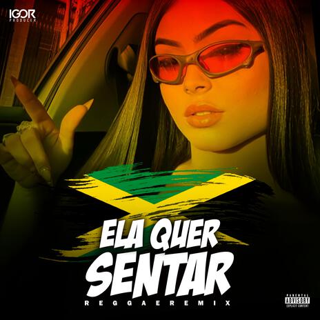 ELA QUER SENTAR (Reggae Funk Remix) | Boomplay Music