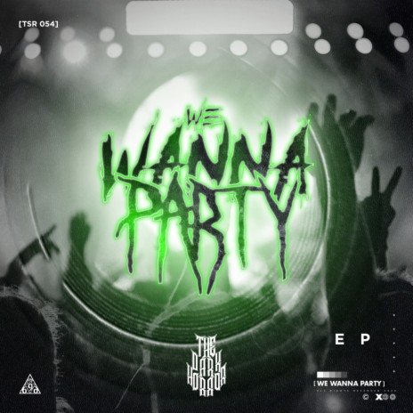 We Wanna Party (Original Mix) | Boomplay Music