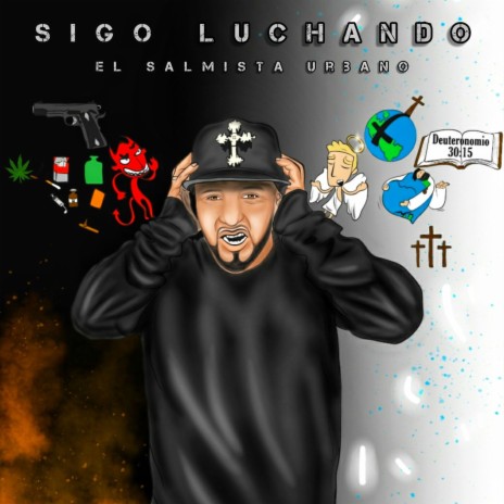 Sigo Luchando El Salmista Urbano (Album Testimnios) Rap y Reggaeton Cristiano